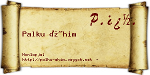 Palku Áhim névjegykártya